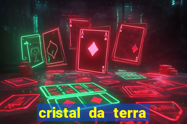 cristal da terra stardew valley